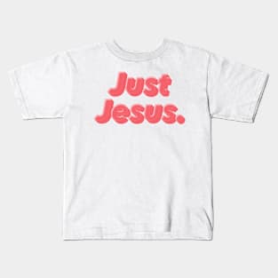 Just Jesus Kids T-Shirt